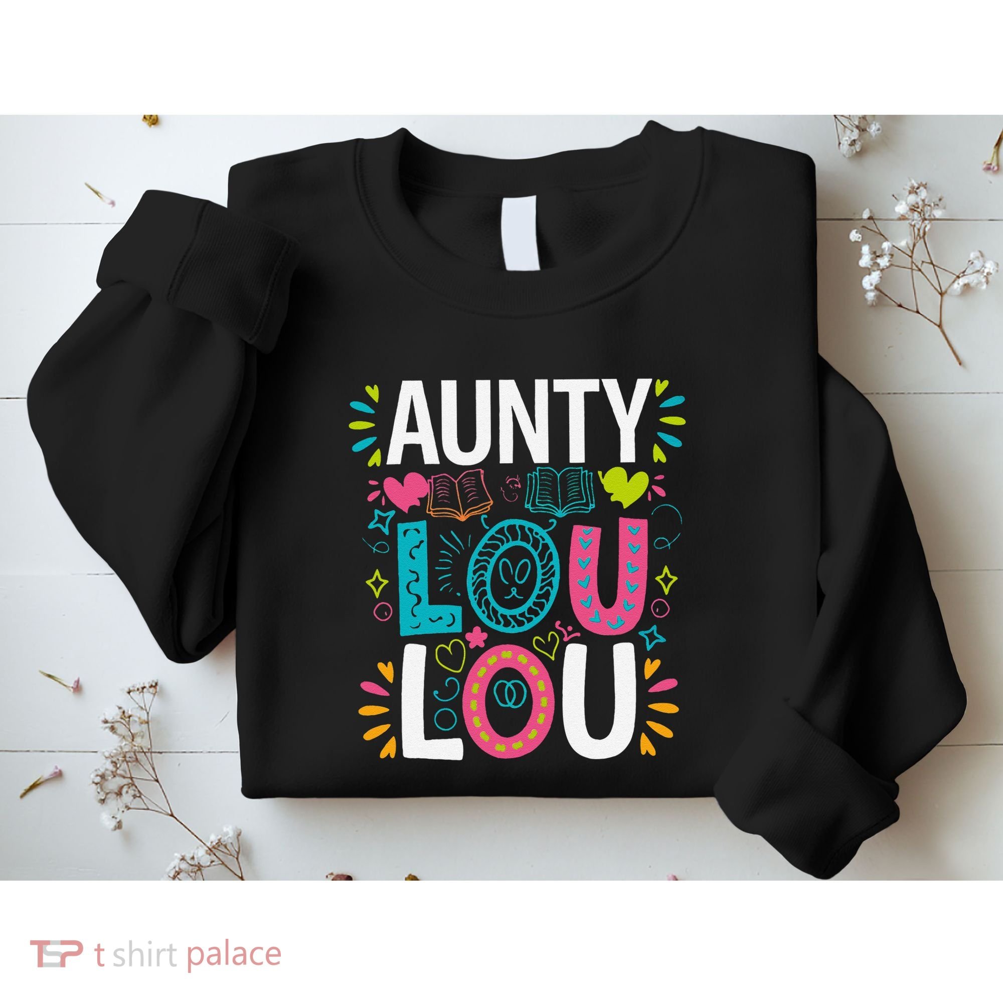 Aunty Lou Lou Best Auntie Ever Mothers Day Sweatshirt