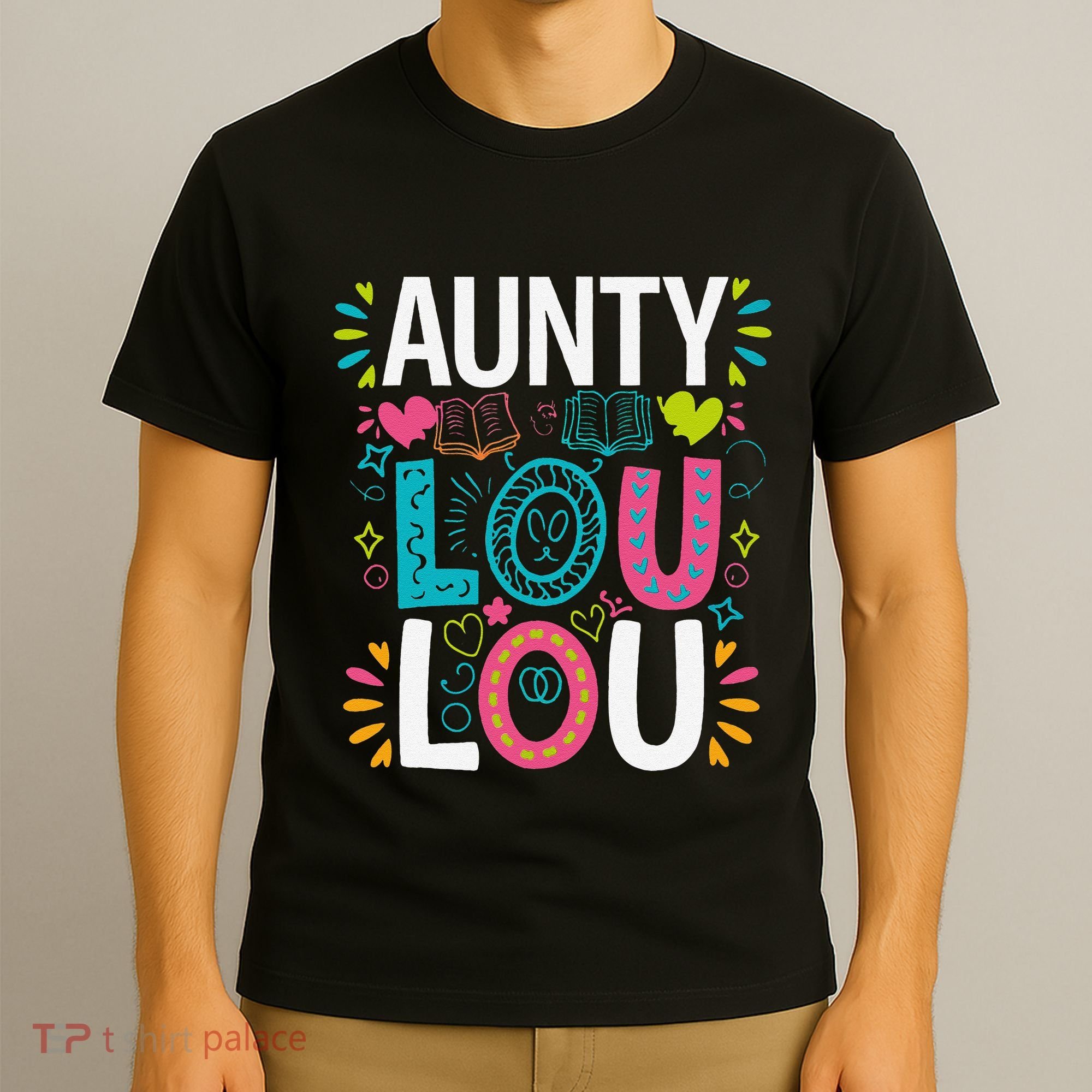 Aunty Lou Lou Best Auntie Ever Mothers Day T-Shirt