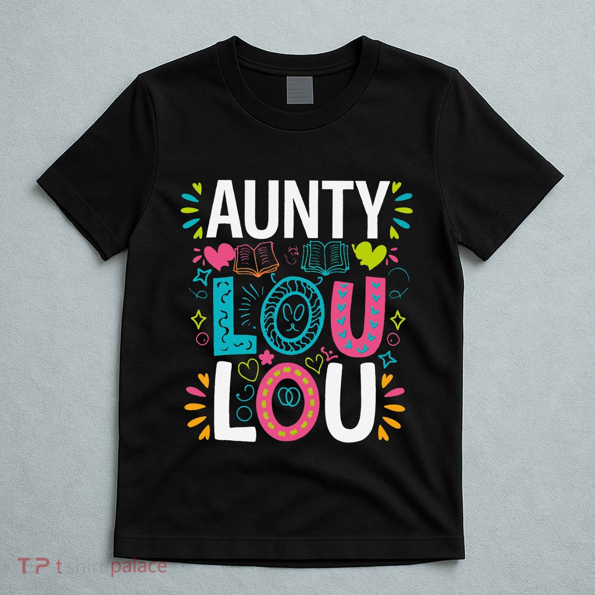 Aunty Lou Lou Best Auntie Ever Mothers Day T-Shirt
