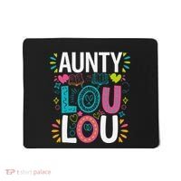 Aunty Lou Lou Best Auntie Ever Mothers Day Mousepad thumb 0