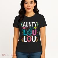 Aunty Lou Lou Best Auntie Ever Mothers Day Women's T-Shirt thumb 4