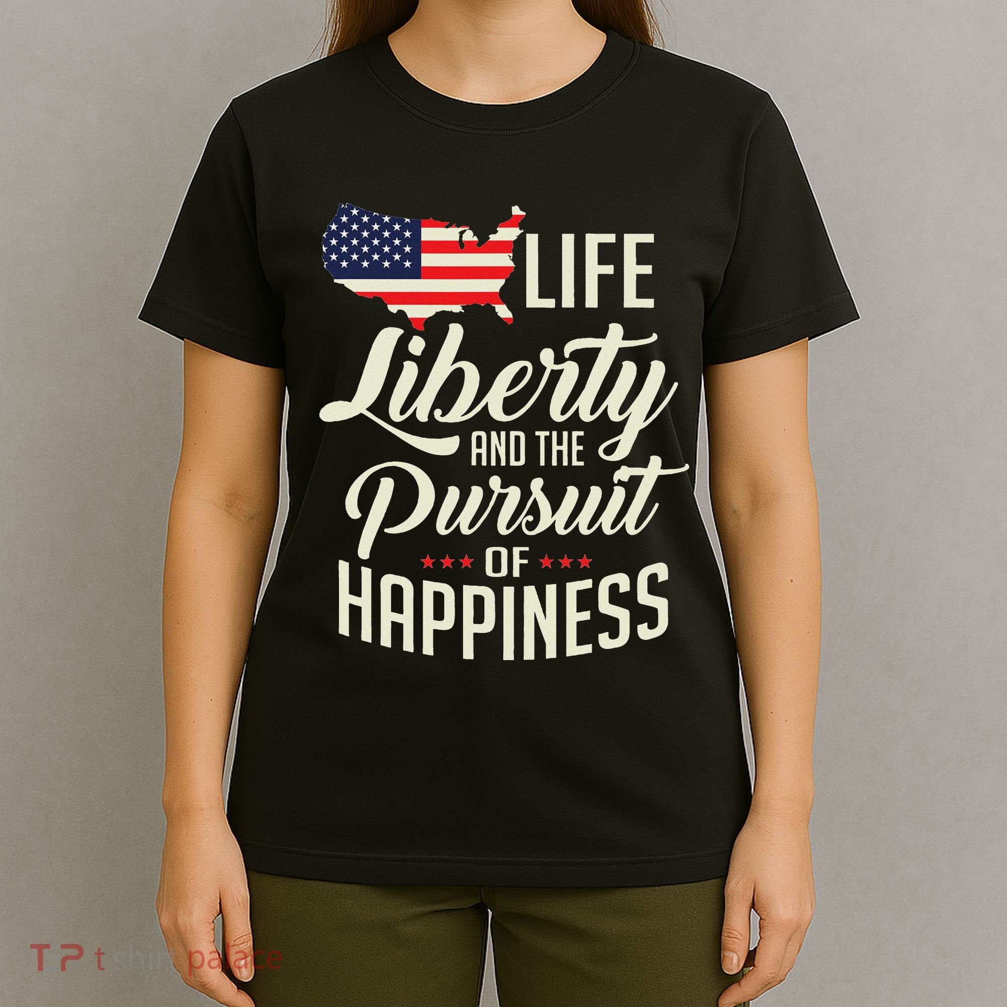 America Life Liberty And The Pursuit Of Happiness T-Shirt