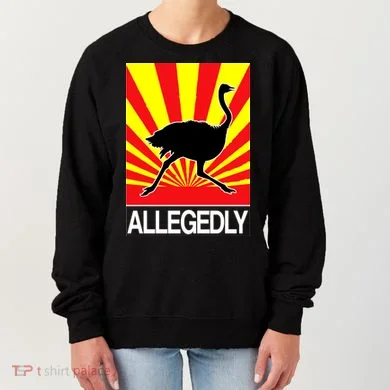 Allegedly Ostrich Women's Sweatshirt