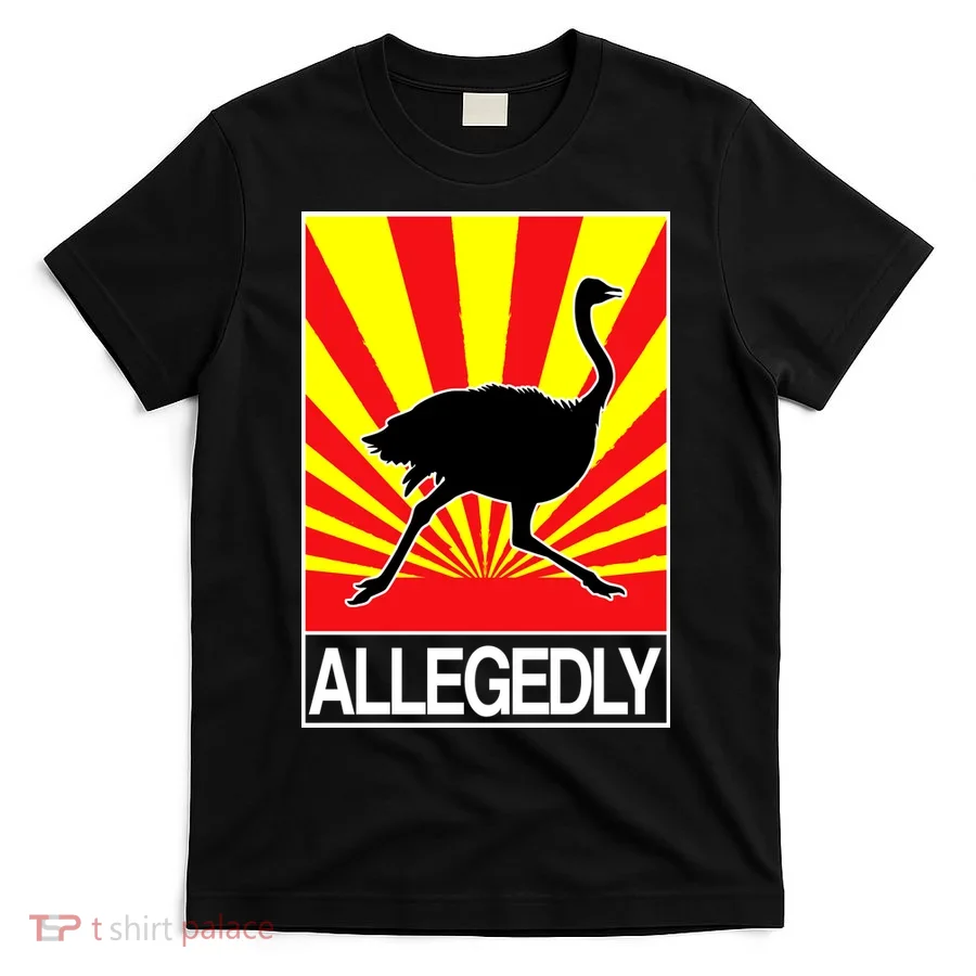 Allegedly Ostrich T-Shirt