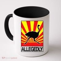 Allegedly Ostrich Coffee Mug thumb 0