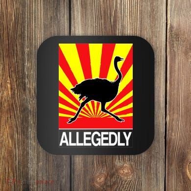 Allegedly Ostrich Coaster