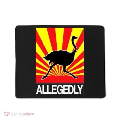 Allegedly Ostrich Mousepad
