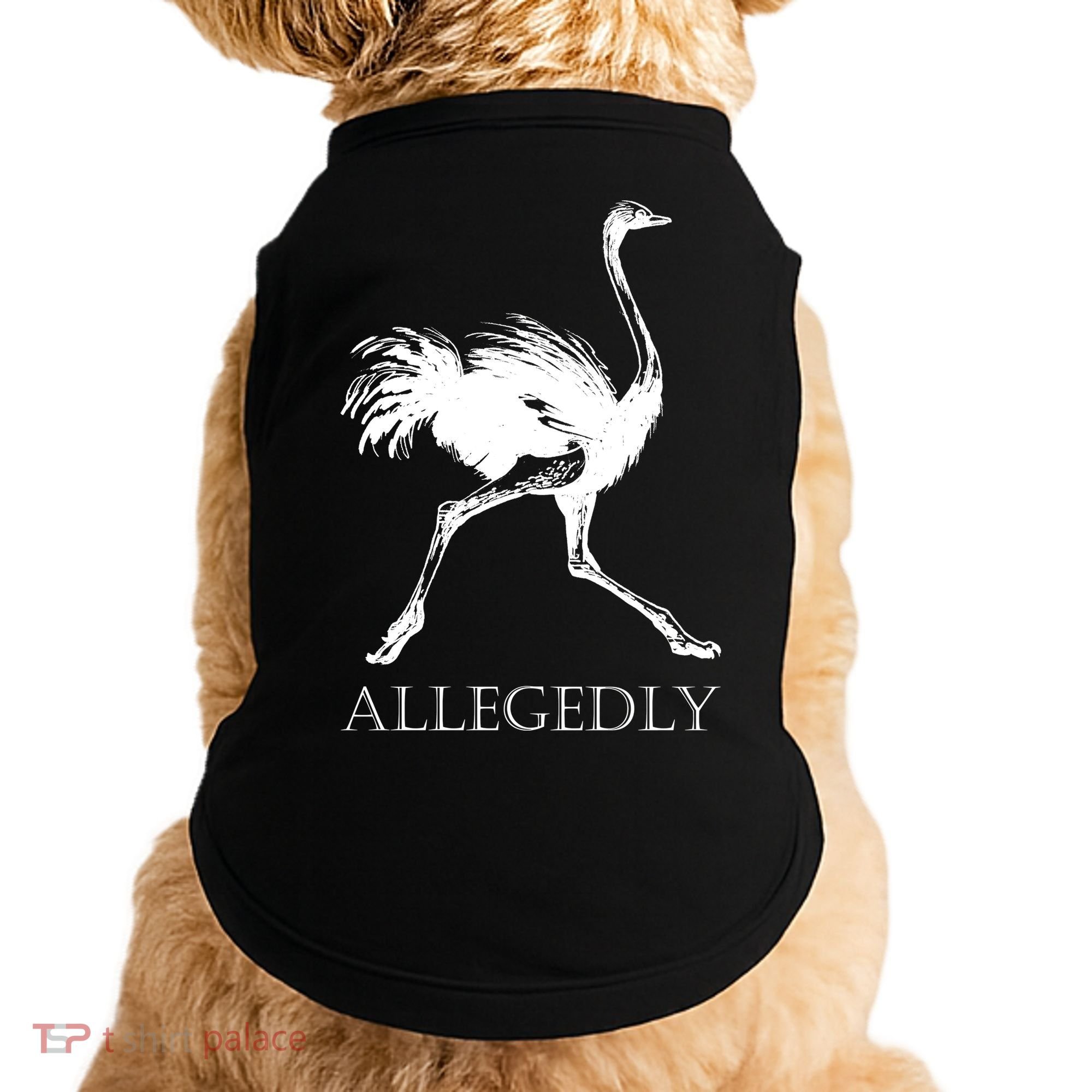 Allegedly Ostrich Flightless Bird Doggie Tank