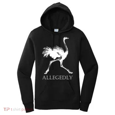 Allegedly Ostrich Flightless Bird Women's Hoodie