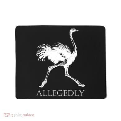 Allegedly Ostrich Flightless Bird Mousepad