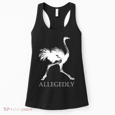 Allegedly Ostrich Flightless Bird Women's Tank Top