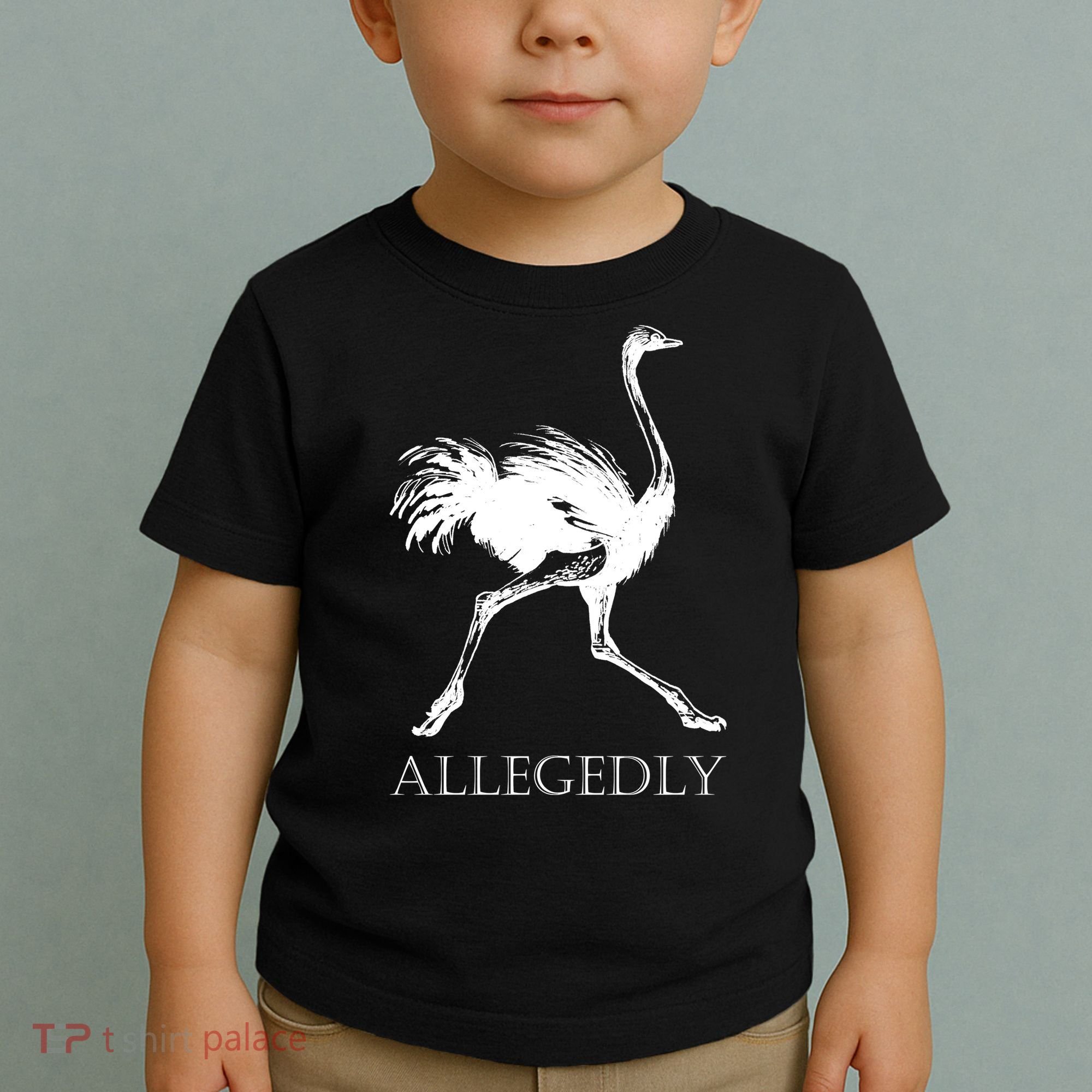 Allegedly Ostrich Flightless Bird Toddler T-Shirt