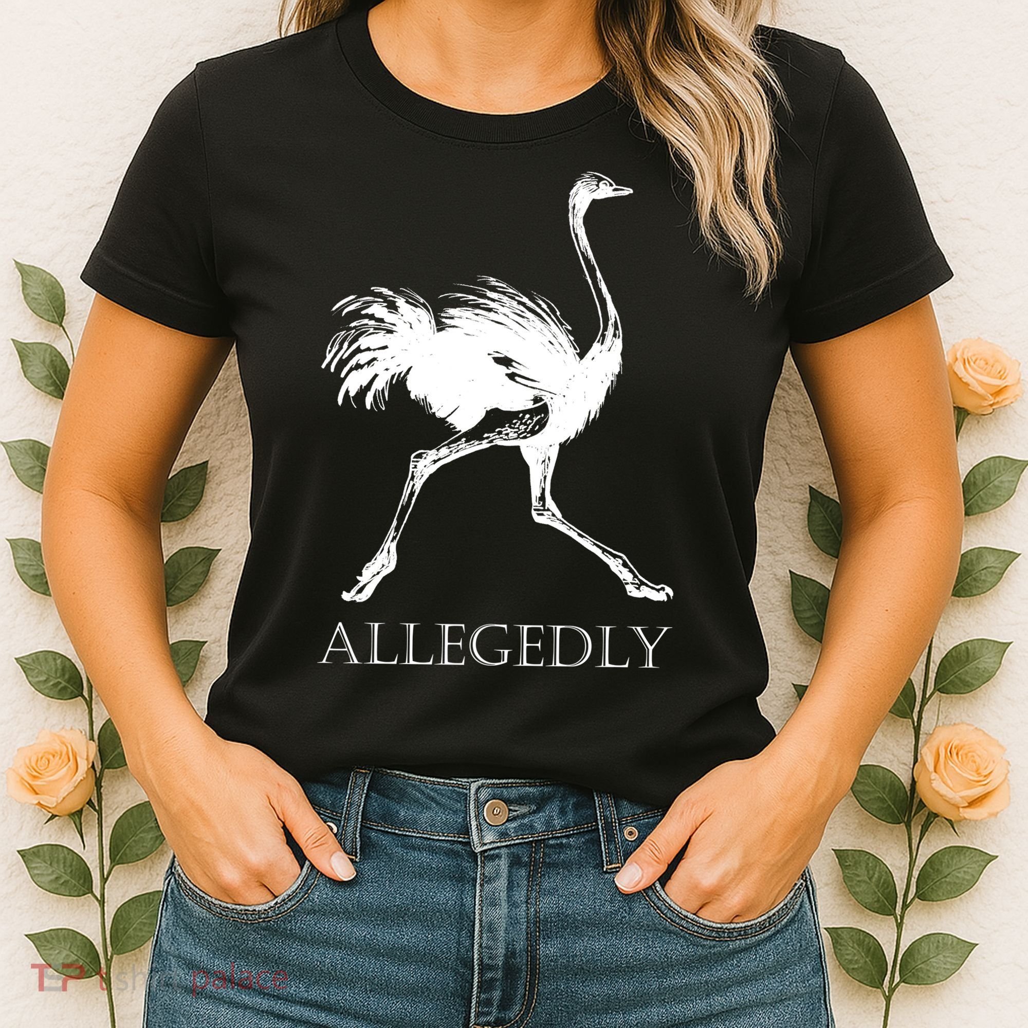 Allegedly Ostrich Flightless Bird Women's T-Shirt