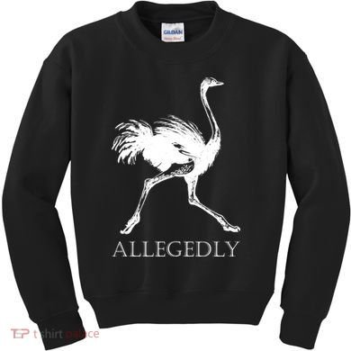 Allegedly Ostrich Flightless Bird Kids Sweatshirt