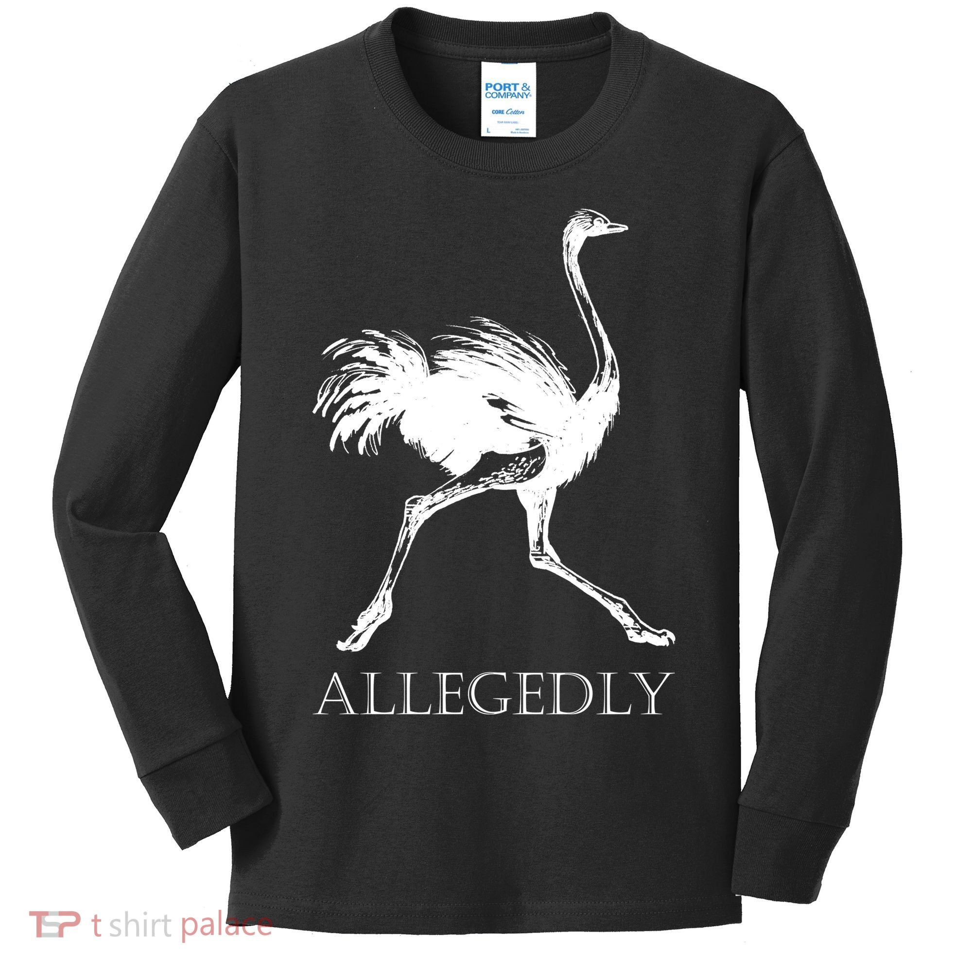 Allegedly Ostrich Flightless Bird Kids Long Sleeve Shirt