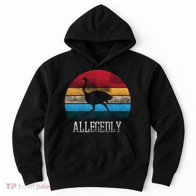 Allegedly Ostrich Lover Vintage Hoodie