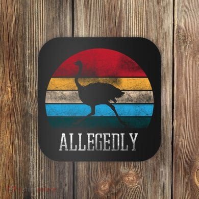 Allegedly Ostrich Lover Vintage Coaster