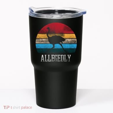 Allegedly Ostrich Lover Vintage Tumbler