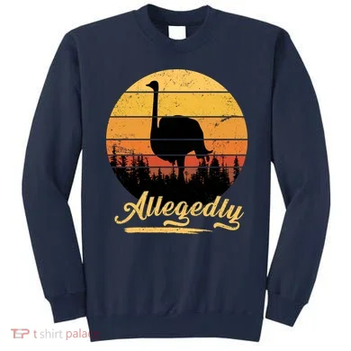 Allegedly Ostrich Retro Sweatshirt
