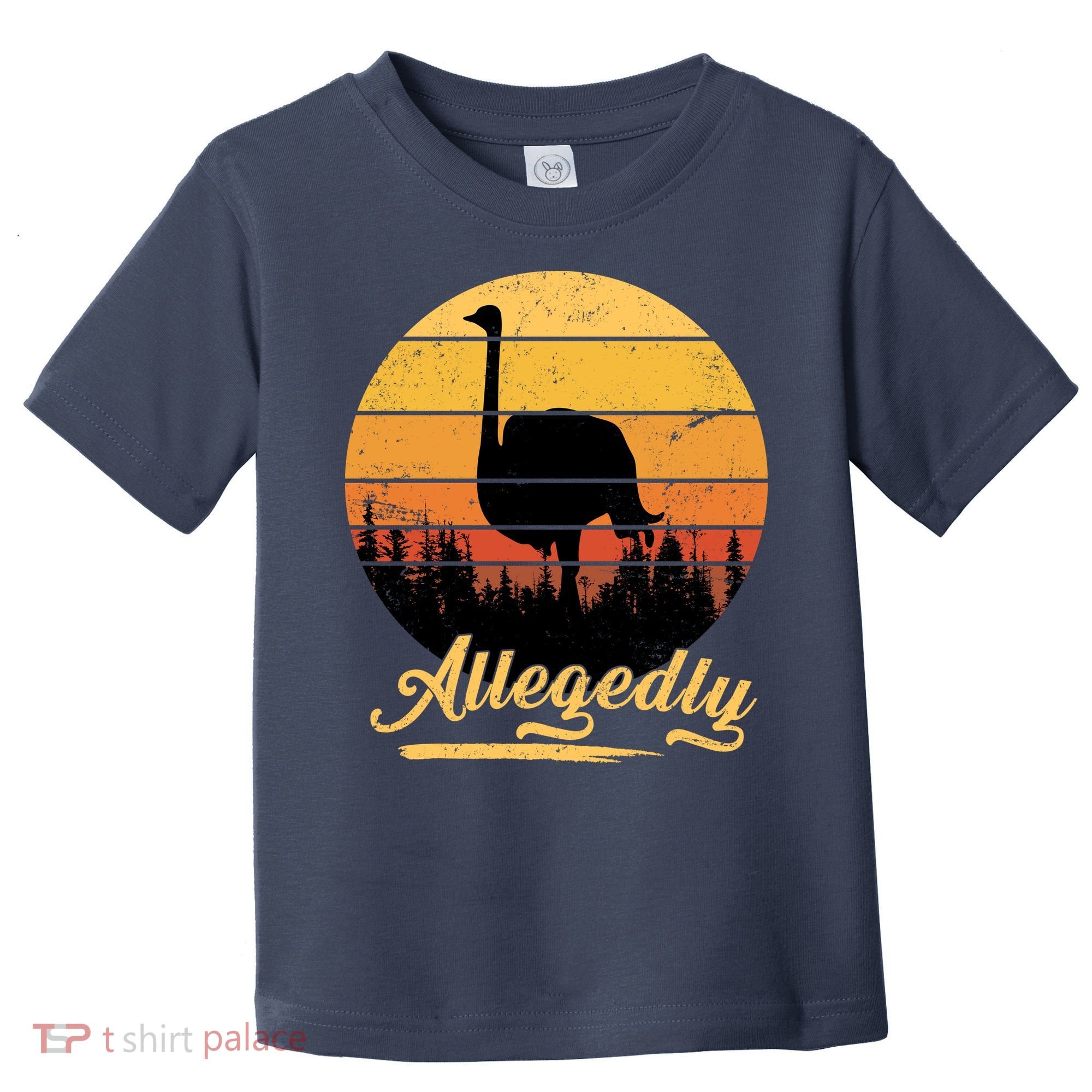 Allegedly Ostrich Retro Toddler T-Shirt