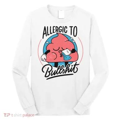 Allergic To Bullshit Funny Long Sleeve Shirt