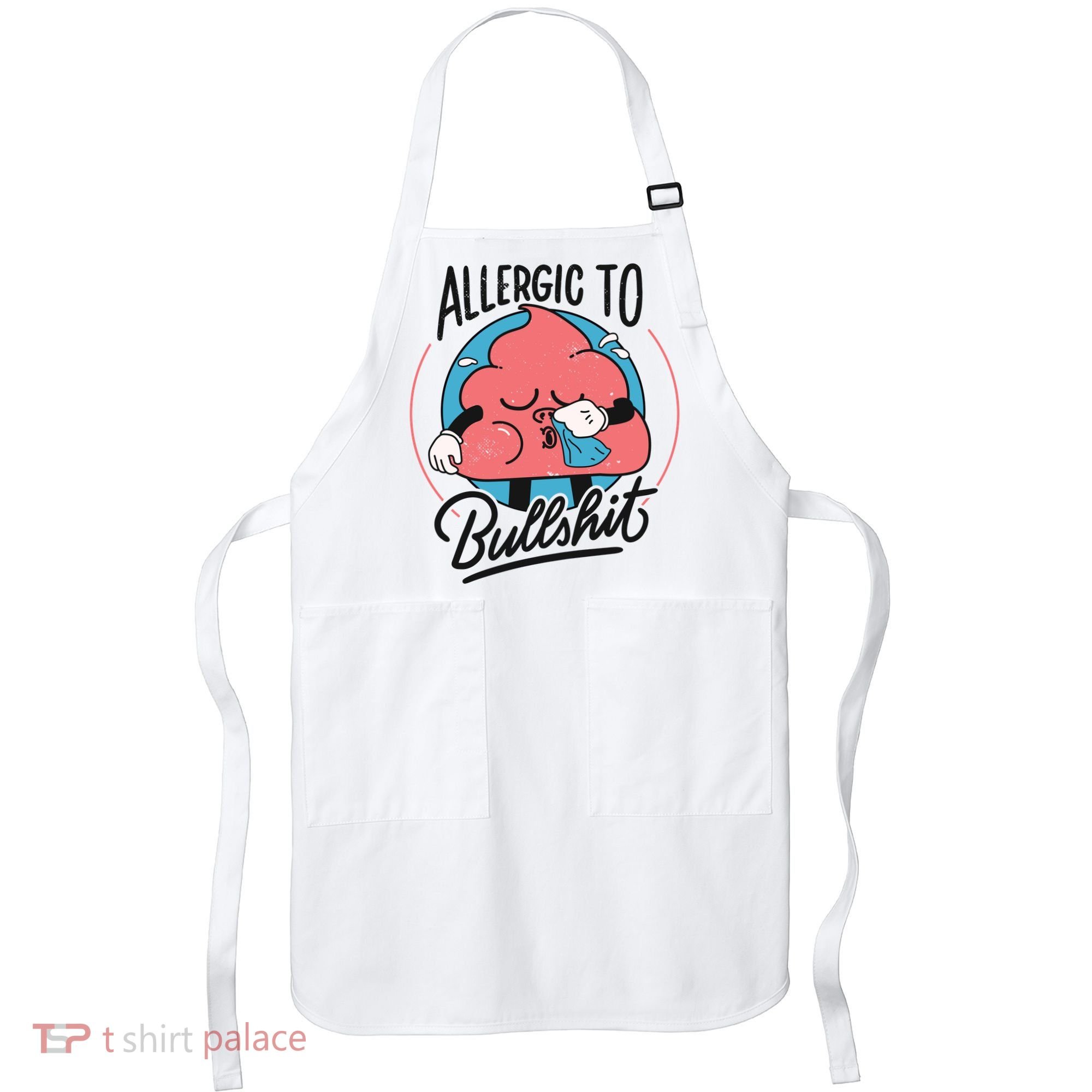 Allergic To Bullshit Funny Apron