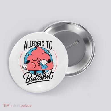 Allergic To Bullshit Funny Button