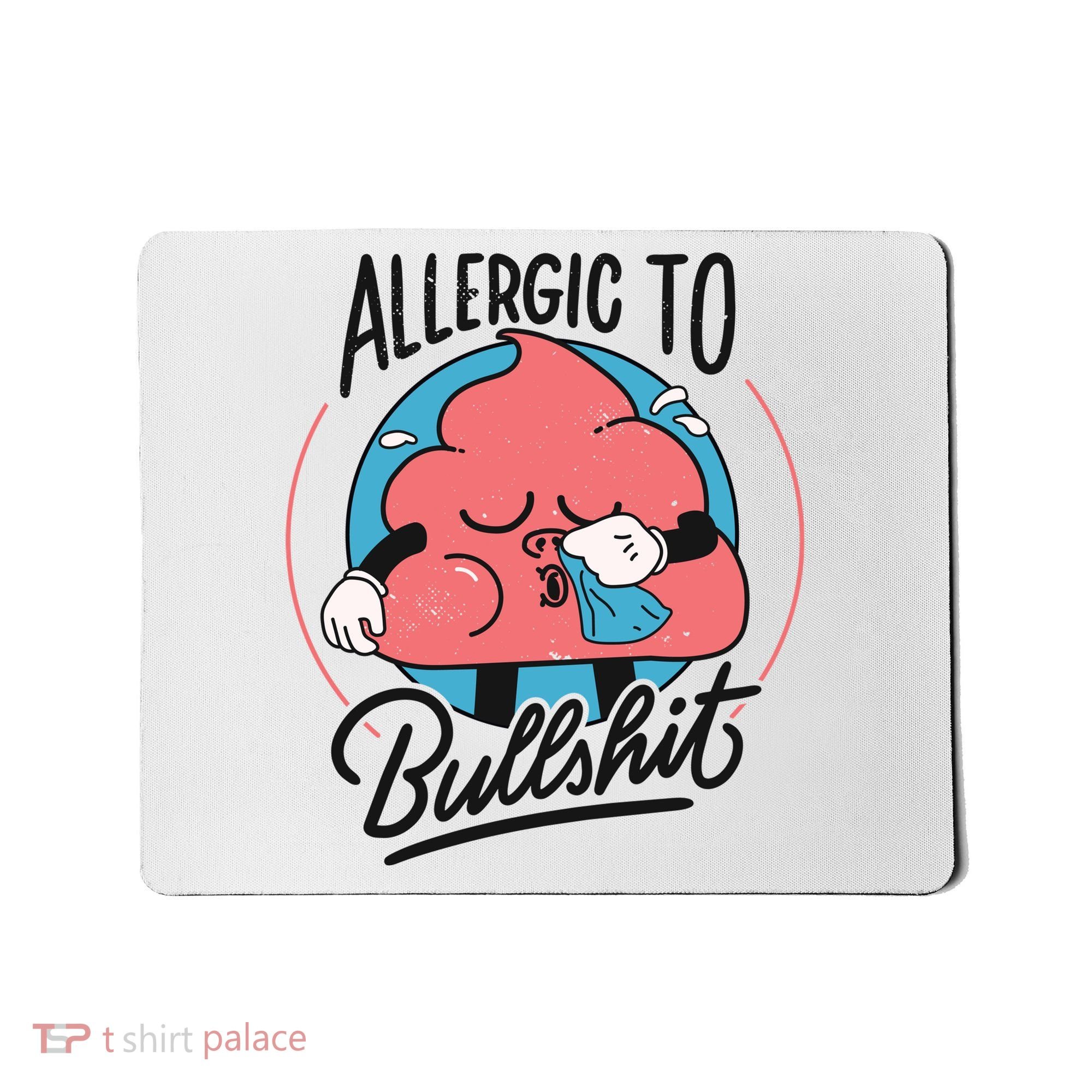Allergic To Bullshit Funny Mousepad