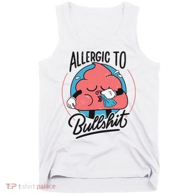 Allergic To Bullshit Funny Tank Top