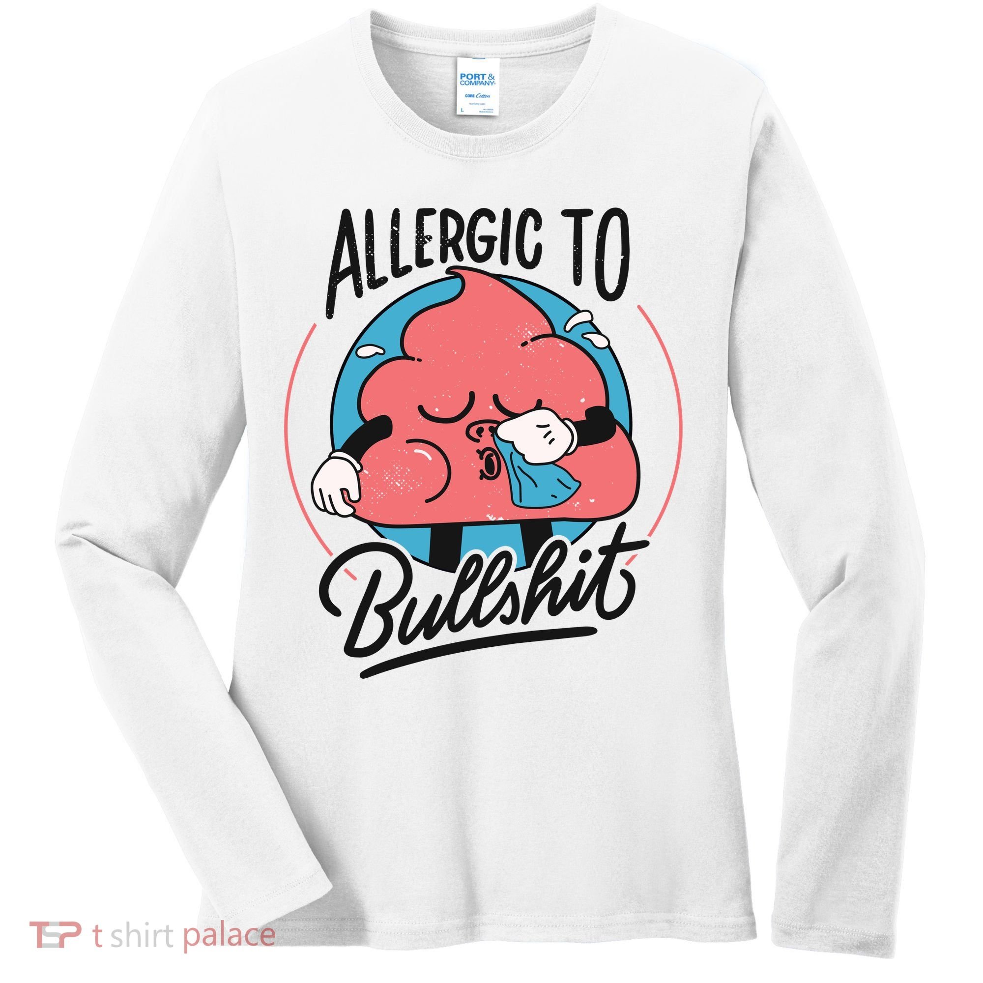 Allergic To Bullshit Funny Women's Long Sleeve Shirt