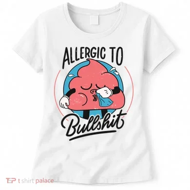 Allergic To Bullshit Funny Women's T-Shirt