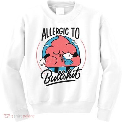 Allergic To Bullshit Funny Kids Sweatshirt