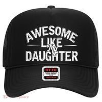 Awesome Like My Daughter Funny Dad Joke Gift Fathers Day Hat thumb 0