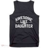 Awesome Like My Daughter Funny Dad Joke Gift Fathers Day Tank Top thumb 0