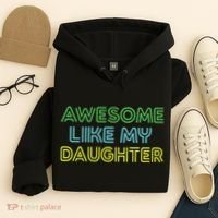 Awesome Like My Daughter Funny Dad Joke Gift Fathers Day Hoodie thumb 4