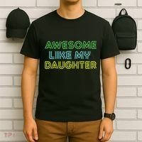 Awesome Like My Daughter Funny Dad Joke Gift Fathers Day T-Shirt thumb 6