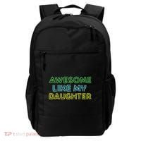 Awesome Like My Daughter Funny Dad Joke Gift Fathers Day Backpack thumb 0