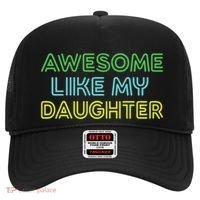 Awesome Like My Daughter Funny Dad Joke Gift Fathers Day Hat thumb 0