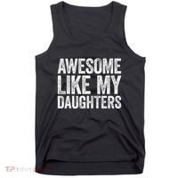 Awesome Like My Daughters Dad Fathers Day Tank Top thumb 0