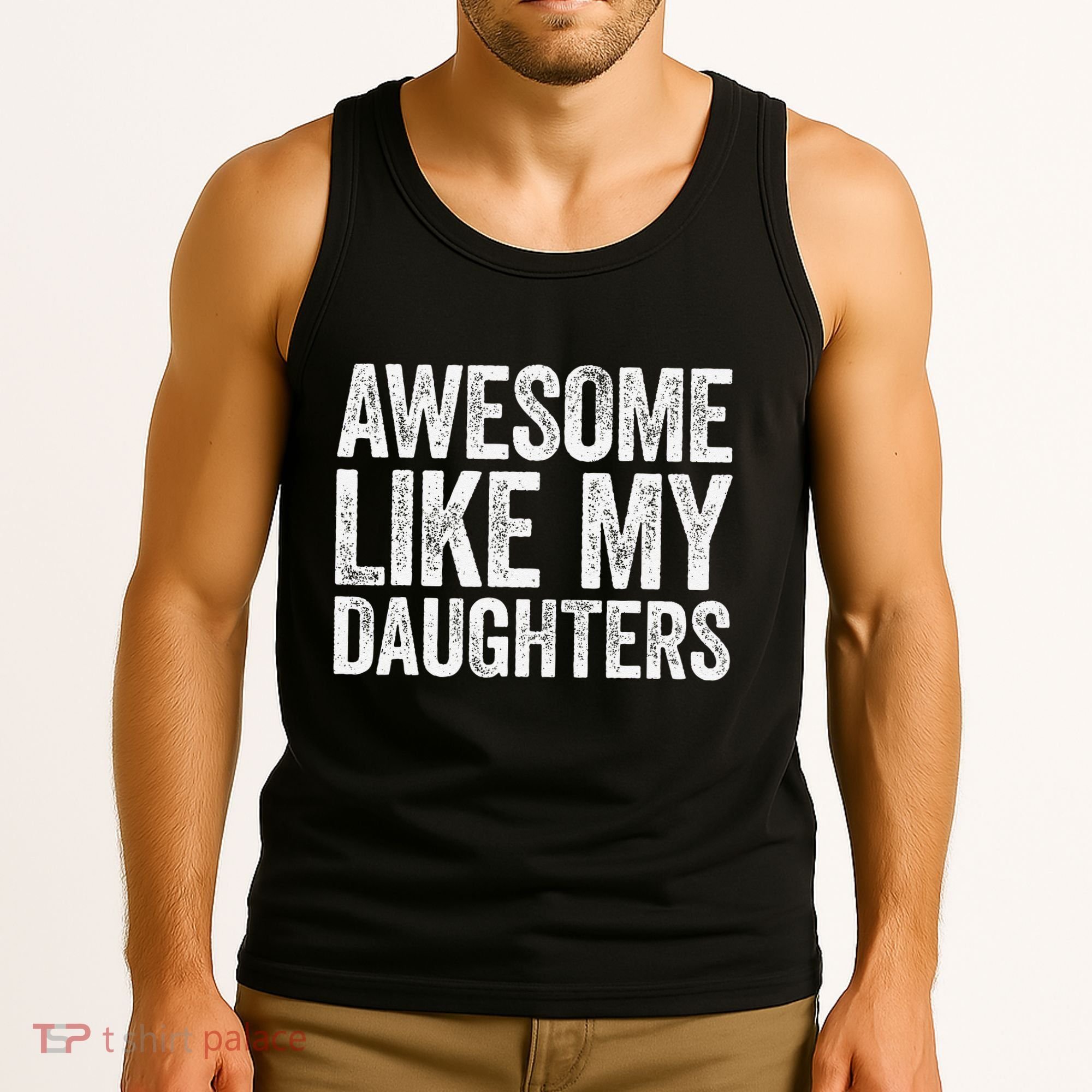 Awesome Like My Daughters Dad Fathers Day Tank Top