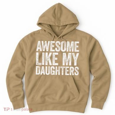 Awesome Like My Daughters Dad Fathers Day Hoodie