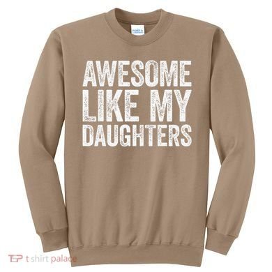 Awesome Like My Daughters Dad Fathers Day Sweatshirt