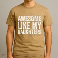 Awesome Like My Daughters Dad Fathers Day T-Shirt thumb 3