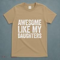 Awesome Like My Daughters Dad Fathers Day T-Shirt thumb 5