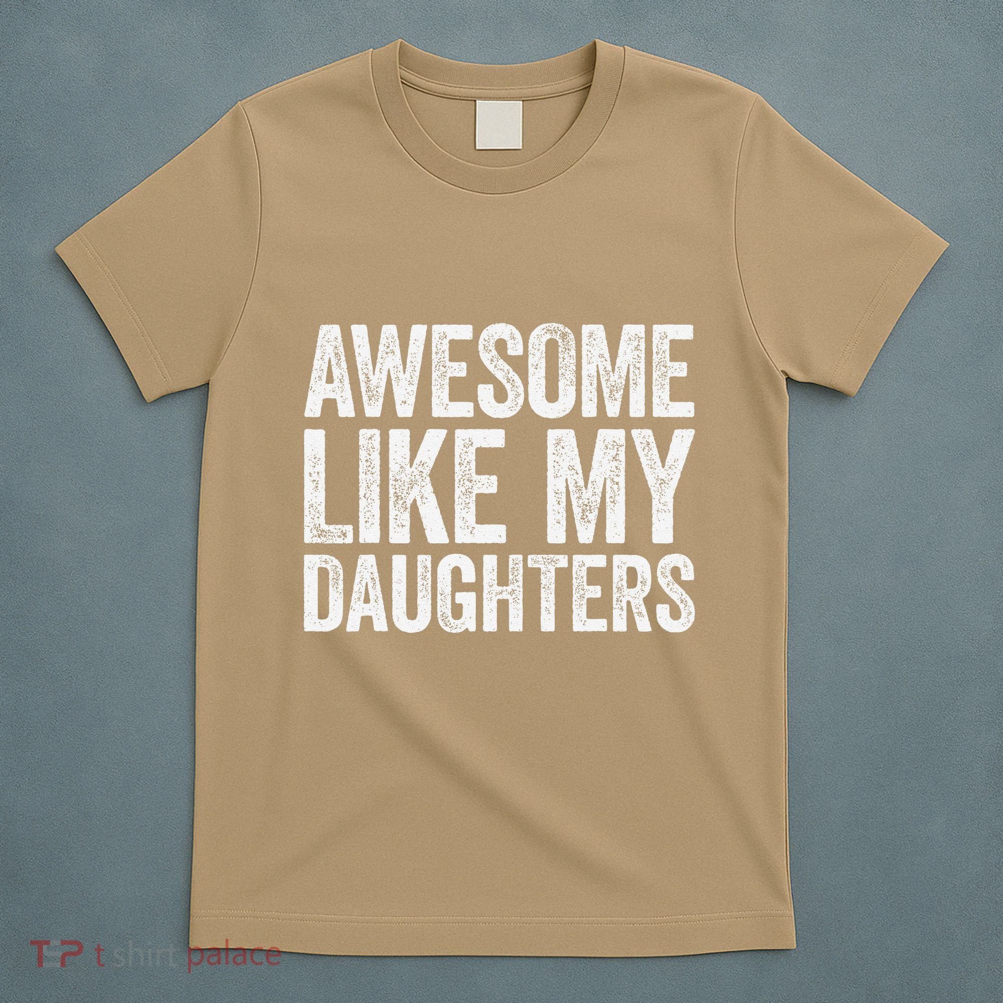 Awesome Like My Daughters Dad Fathers Day T-Shirt