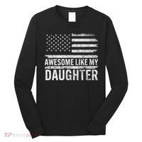 Awesome Like My Daughter Gifts Funny Fathers Day Dad Long Sleeve Shirt thumb 0