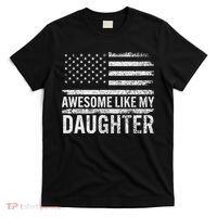 Awesome Like My Daughter Gifts Funny Fathers Day Dad T-Shirt thumb 0