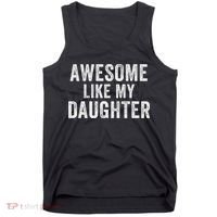 Awesome Like My Daughter Funny Father’s Day Humor Proud Dad Tank Top thumb 0