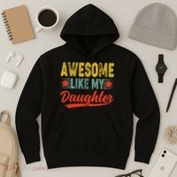 Awesome Like My Daughter Gift Funny Happy Father's Day Hoodie thumb 3