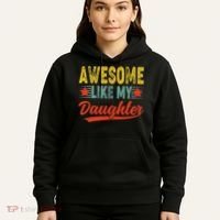 Awesome Like My Daughter Gift Funny Happy Father's Day Hoodie thumb 5